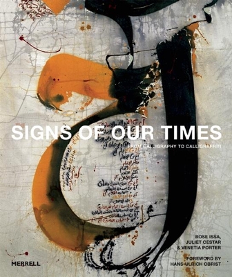 Signs of Our Times: From Calligraphy to Calligraffiti - 