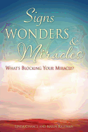 Signs, Wonders & Miracles