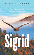 Sigrid: Part Eleven of the Late Bronze Age Stories