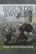Sigurd's Swords: A Viking Age Novel (Olaf's Saga Book 2)