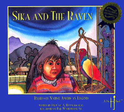 Sika and the Raven - Hammerschlag, Carl A, and Hammerschlag, Carol A, and Havill, Juanita (Editor)
