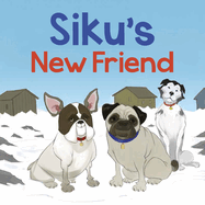 Siku's New Friend: English Edition