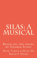 Silas: A Musical - Myers, Roger P