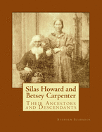 Silas Howard and Betsey Carpenter: Their Ancestors and Descendants