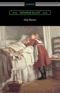 Silas Marner (with an Introduction by Esther Wood)