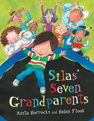 Silas' Seven Grandparents - Horrocks, Anita