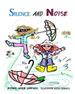 Silence and Noise: A Children's Introduction to Introverts and Extroverts