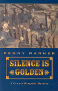 Silence Is Golden: Connor Westphal Mystery