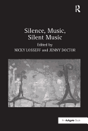 Silence, Music, Silent Music