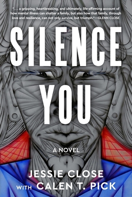 Silence You - Close, Jessie, and Pick, Calen T