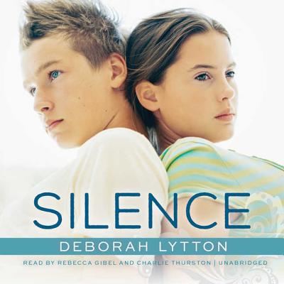 Silence - Lytton, Deborah, and Gibel, Rebecca (Read by), and Thurston, Charlie (Read by)