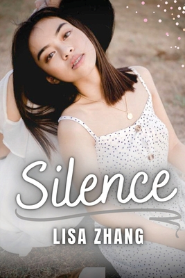Silence - Zhang, Lisa, and Storyshares (Prepared for publication by)