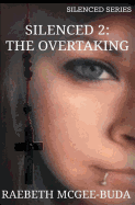 Silenced 2: The Overtaking (Silenced Series)