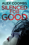 Silenced For Good: An absolutely gripping crime mystery that will have you hooked