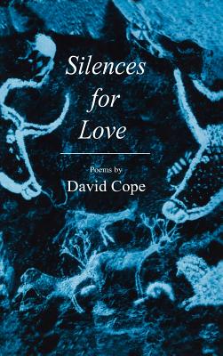 Silences for Love - Cope, David