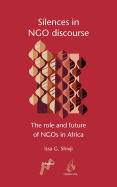 Silences in Ngo Discourse: The Role and Future of Ngos in Africa