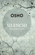 Silencio: El Mensaje de Tu Ser