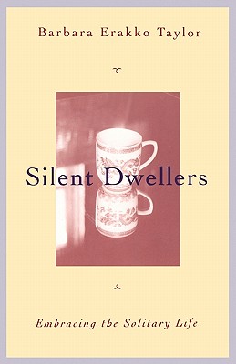 Silent Dwellers - Taylor, Barbara Erakko
