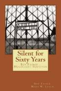 Silent for Sixty Years: Ben Fainer - Holocaust Survivor