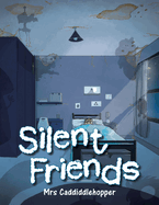 Silent Friends