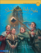 Silent Night, Holy Night: The Story Behind Our Favorite Christmas Carol