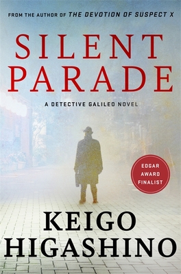 Silent Parade: A DETECTIVE GALILEO NOVEL - Higashino, Keigo