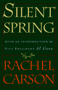 Silent Spring - Carson, Rachel, and Gore, Albert, Jr. (Introduction by)