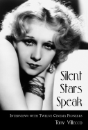Silent Stars Speak: Interviews with Twelve Cinema Pioneers