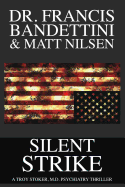 Silent Strike: A Troy Stoker, M.D. Thriller