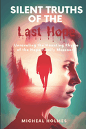 Silent Truths of the Last Hope: Unraveling the Haunting Rhyme of the Hope Family Massacre