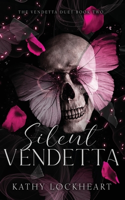 Silent Vendetta: A Dark Revenge Romance - Lockheart, Kathy