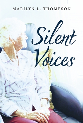 Silent Voices - Thompson, Marilyn L