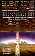 Silent Zone: Id4, Independence Day - Molstad, Stephen, and Devlin, Dean, and Emmerich, Roland