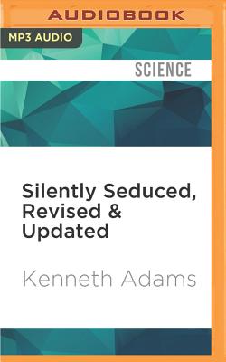 Silently Seduced, Revised & Updated: When Parents Make Their Children Partners - Adams, Kenneth, PhD, and Jessen, Craig (Read by)