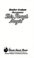 Silhoutte Intimate Moments #260: This Rough Magic