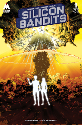 Silicon Bandits, Volume 1 - Starr, Jason, and Talajic, Dalibor