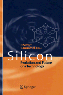 Silicon: Evolution and Future of a Technology