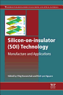 Silicon-On-Insulator (SOI) Technology: Manufacture and Applications