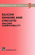 Silicon sensors and circuits: on-chip compatibility