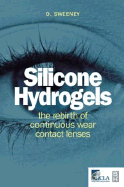 Silicone Hydrogels: The Rebirth of Continuous Wear Contact Lenses - Sweeney, Deborah F