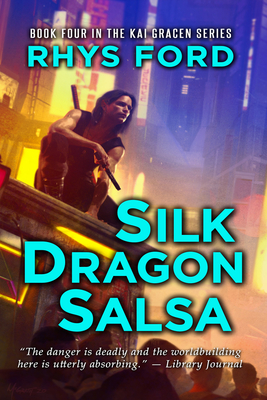 Silk Dragon Salsa: Volume 4 - Ford, Rhys