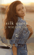 Silk Queen: Book One & Two