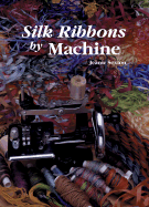 Silk Ribbons by Machine
