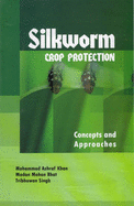 Silkworm Crop Protection: Concept and Approaches