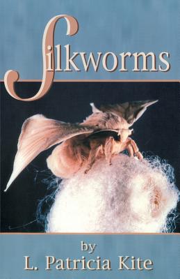Silkworms - Kite, L Patricia