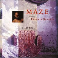 Silky Soul - Maze Featuring Frankie Beverly
