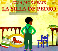 Silla de Pedro, La - Keats, Ezra Jack, and Fiol, Maria A (Translated by)