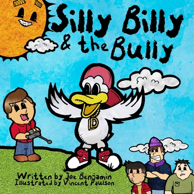 Silly Billy & the Bully - Zschomler, Gregory E (Editor), and Benjamin, Joe