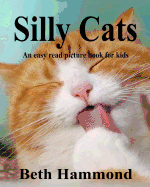 Silly Cats: An Easy Read Picture Book for Kids