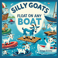 Silly Goats Float on Any Boat